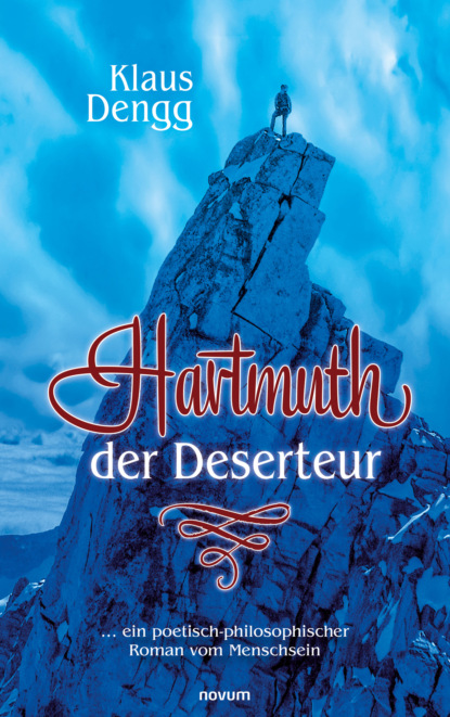 Hartmuth der Deserteur (Klaus Dengg). 