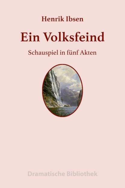 Ein Volksfeind (Henrik Ibsen). 