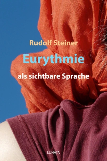 Обложка книги Eurythmie als sichtbare Sprache, Rudolf Steiner