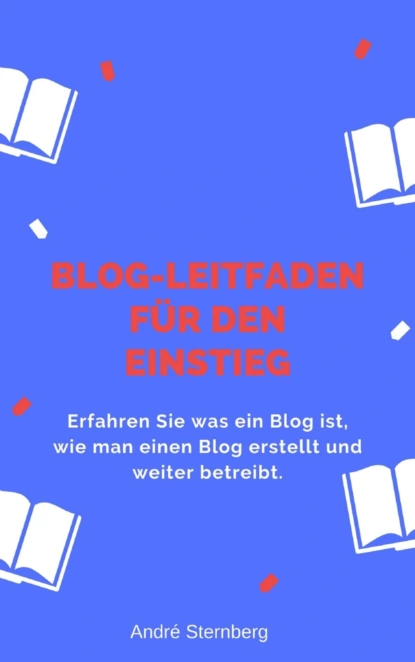 Обложка книги Blog-Leitfaden für den Einstieg, André Sternberg