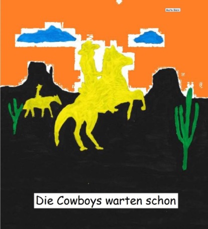 Die Cowboys warten schon - Malte Böckl