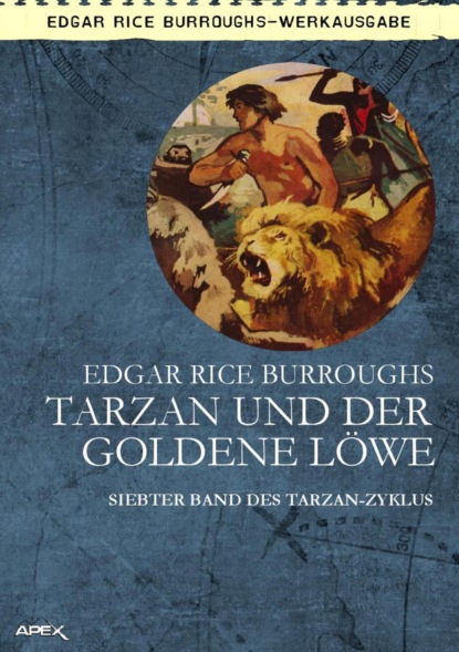 TARZAN UND DER GOLDENE LÖWE (Edgar Rice Burroughs). 