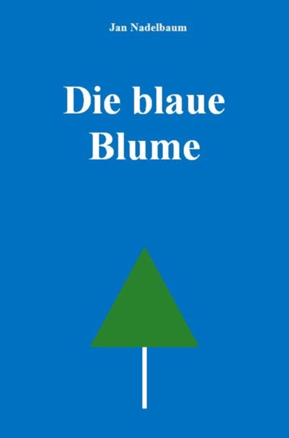 Die blaue Blume