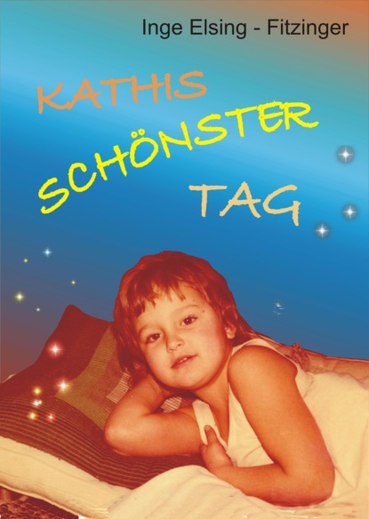 KATHIS SCH?NSTER TAG