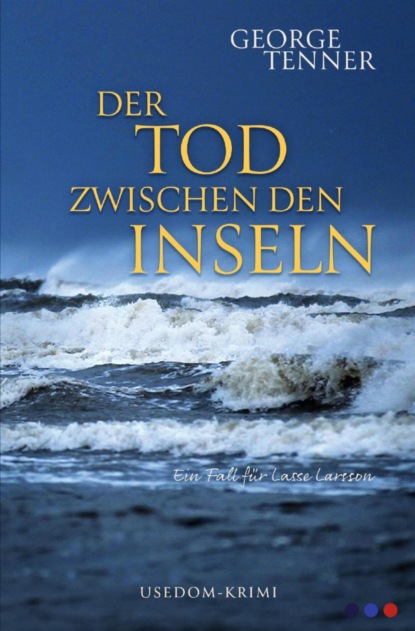 Der Tod zwischen den Inseln (George Tenner). 