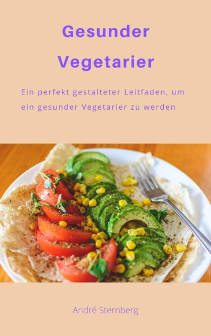 Обложка книги Gesunder Vegetarier, André Sternberg