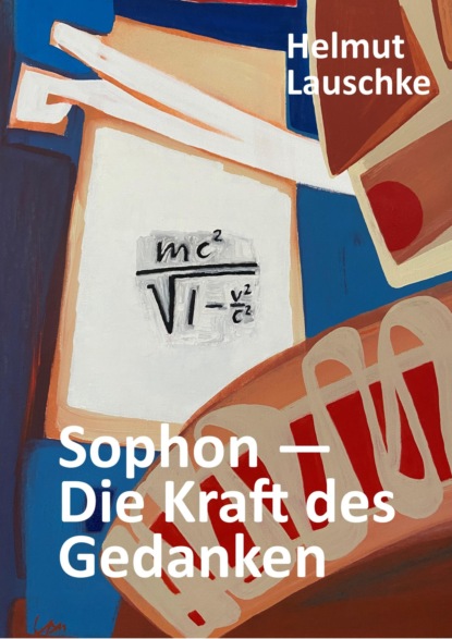 Sophon - Die Kraft des Gedanken (Helmut Lauschke). 