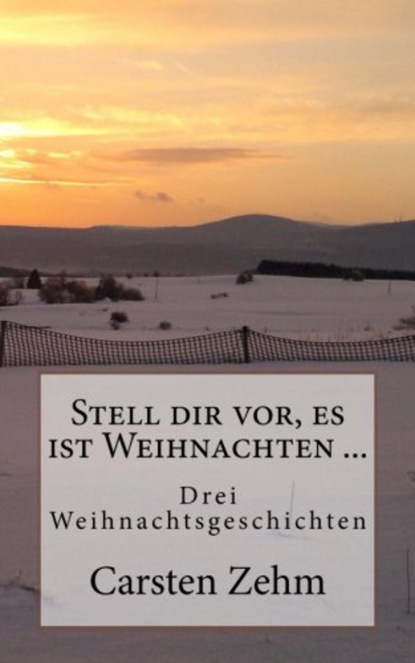 Stell dir vor, es ist Weihnachten (Carsten Zehm). 