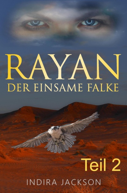 Rayan - Der Einsame Falke (Indira Jackson). 