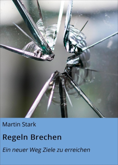 Regeln Brechen (Martin Stark). 