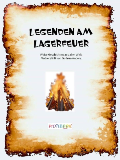 Legenden am Lagerfeuer (Gudrun Anders). 