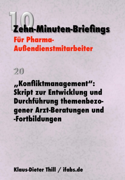 Konfliktmanagement: Skript zur Entwicklung und Durchführung themenbezogener Arzt-Beratungen und -Fortbildungen