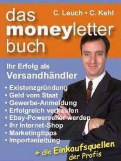 Das Moneyletterbuch - Ihr Erfolg als Versandhändler