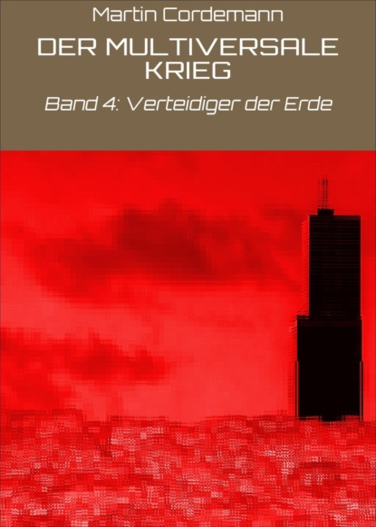 DER MULTIVERSALE KRIEG (Martin Cordemann). 