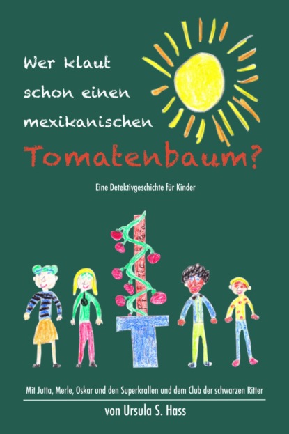 Wer klaut schon einen mexikanischen Tomatenbaum?