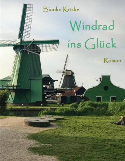 Windrad ins Glück (Bianka Kitzke). 