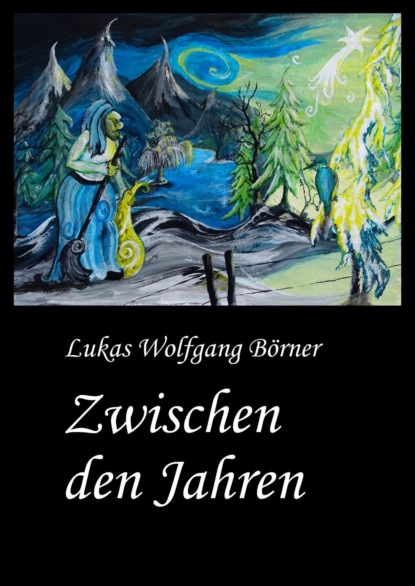 Zwischen den Jahren (Lukas Wolfgang Börner). 