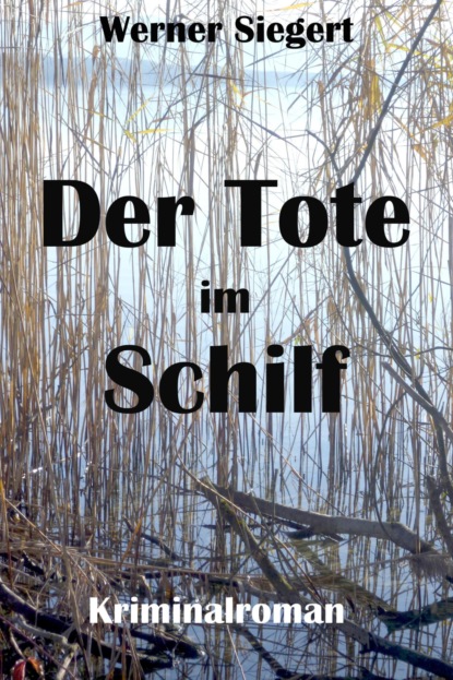 Der Tote im Schilf