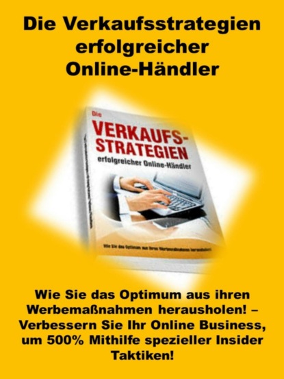 Die Verkaufsstrategien erfolgreicher Online-Händler (Josef Benkhardt). 