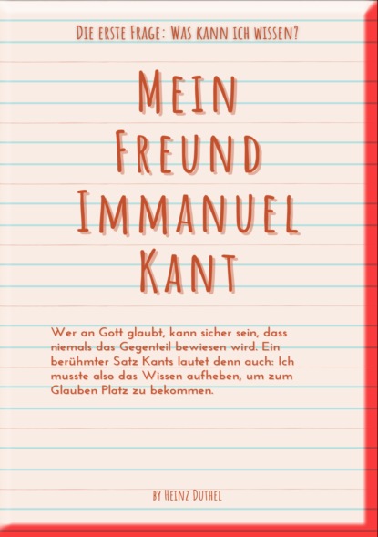 Mein Freund Immanuel Kant (Heinz Duthel). 