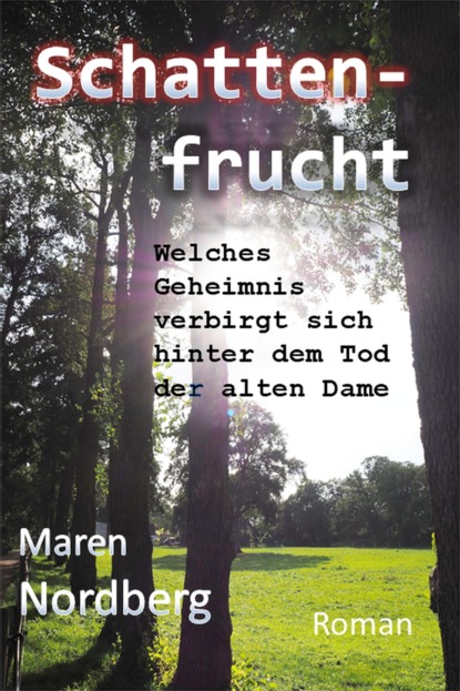 Schattenfrucht (Maren Nordberg). 