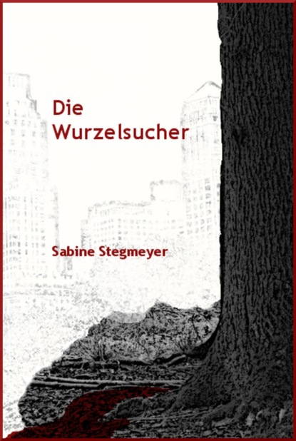 Die Wurzelsucher