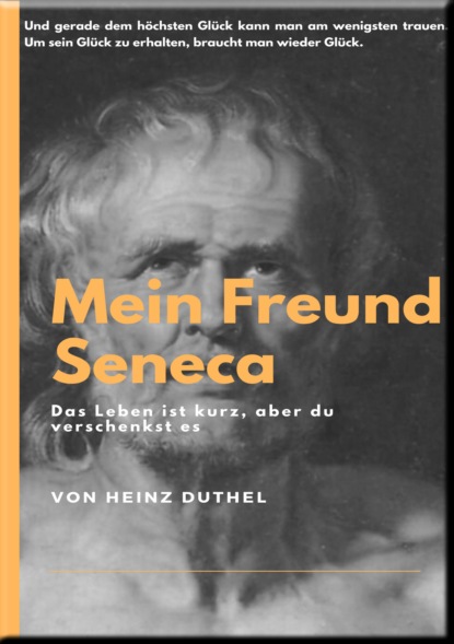 MEIN FREUND SENECA