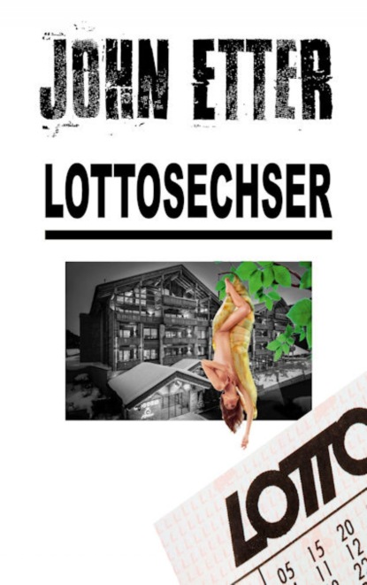 JOHN ETTER - Lottosechser (John Etter). 