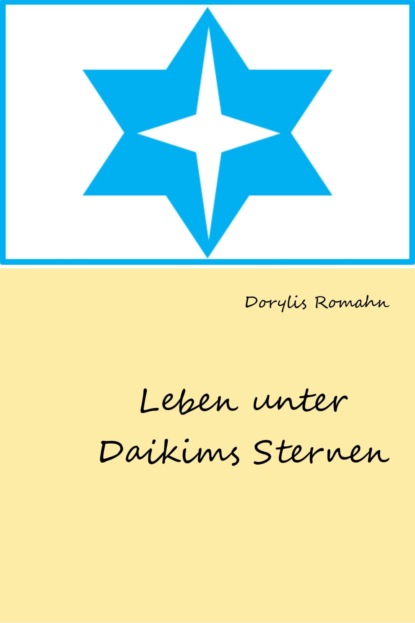 Leben unter Daikims Sternen (Dorylis Romahn). 