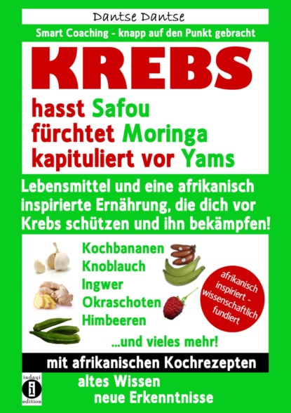 KREBS hasst Safou, fürchtet Moringa und kapituliert vor Yams (Dantse Dantse). 