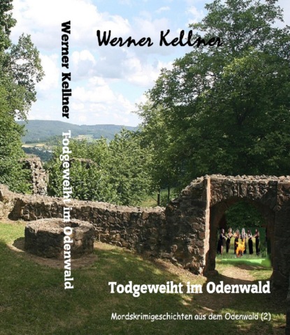 Todgeweiht im Odenwald (Werner Kellner). 