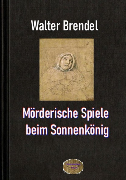 Mörderische Spiele beim Sonnenkönig