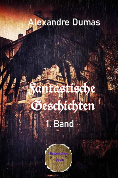 Fantastische Geschichten, 1. Band (Alexandre Dumas d.Ä.). 