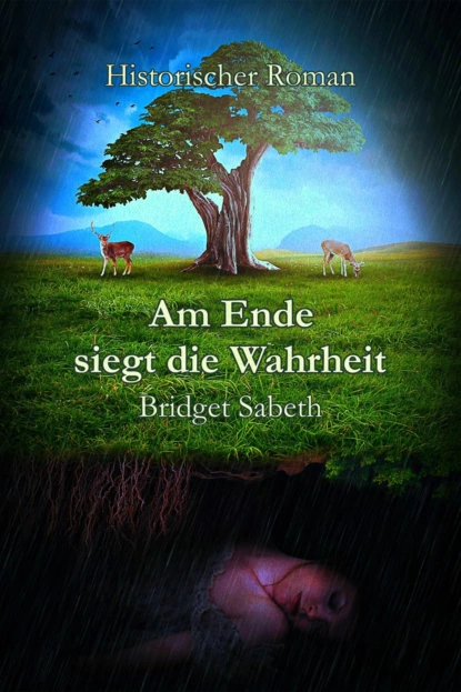 Обложка книги Am Ende siegt die Wahrheit, Bridget Sabeth