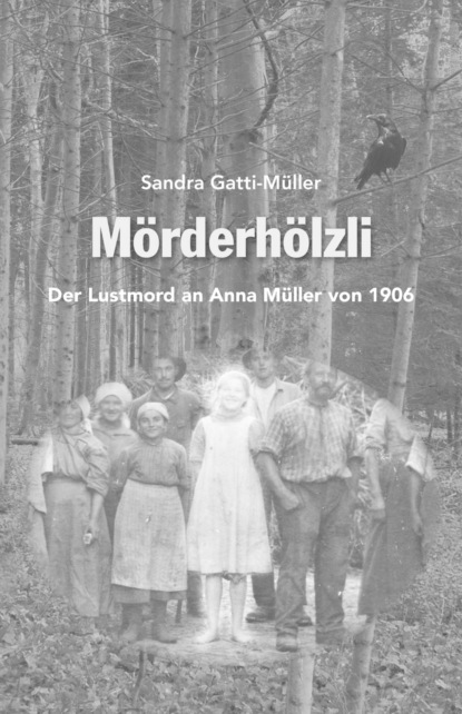 Mörderhölzli (Sandra Gatti geb. Müller). 