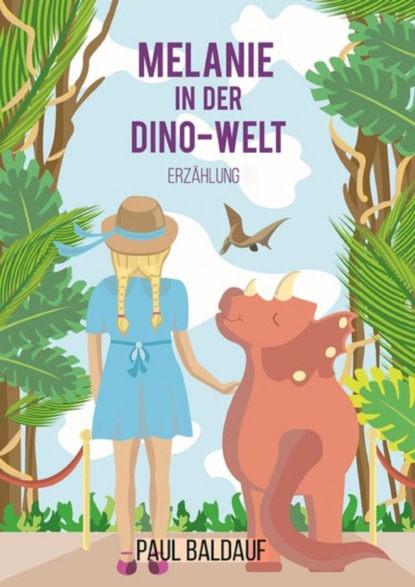 Melanie in der Dino-Welt (Paul Baldauf). 