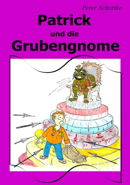 Patrick und die Grubengnome