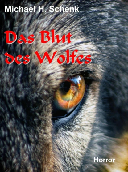 Обложка книги Das Blut des Wolfes, Michael Schenk