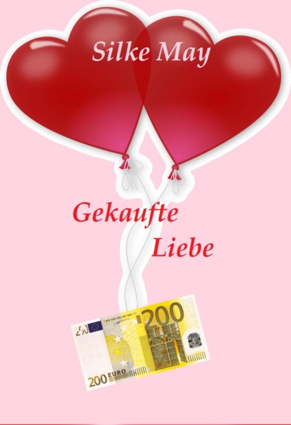 Gekaufte Liebe (Silke May). 