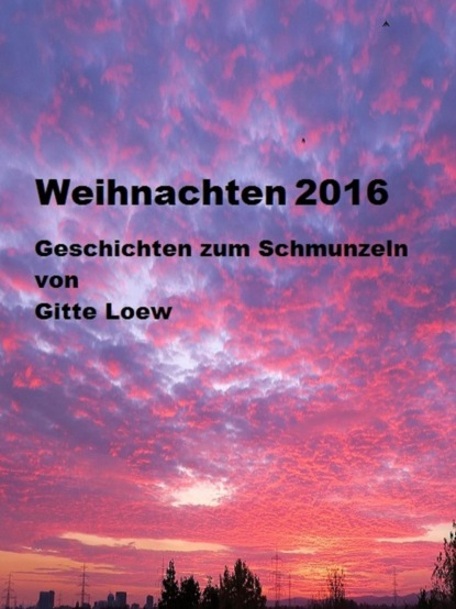 Weihnachten 2016 (Gitte Loew). 