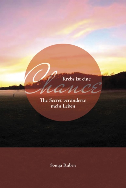 Krebs ist eine Chance