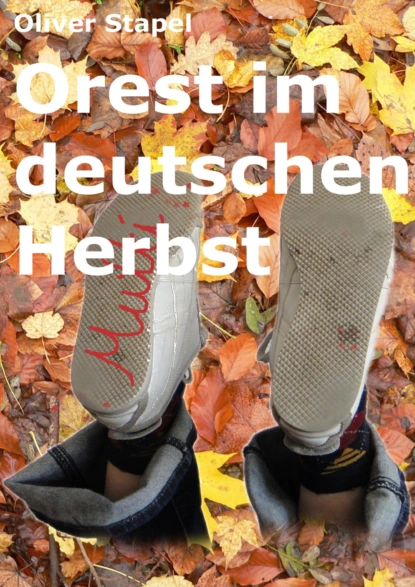 Обложка книги Orest im deutschen Herbst, Oliver Stapel