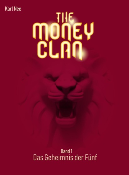 The Money Clan (Karl Nee). 