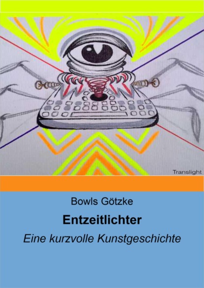 Entzeitlichter (Bowls Götzke). 