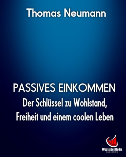 Passives Einkommen (Thomas Neumann). 