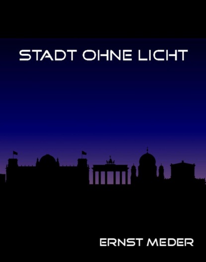 Stadt ohne Licht (Ernst Meder). 