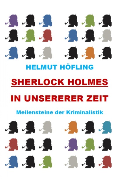 Sherlock Holmes in unserer Zeit (Helmut Höfling). 