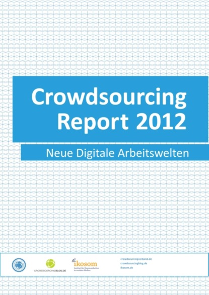 Crowdsourcing Report 2012 (Группа авторов). 