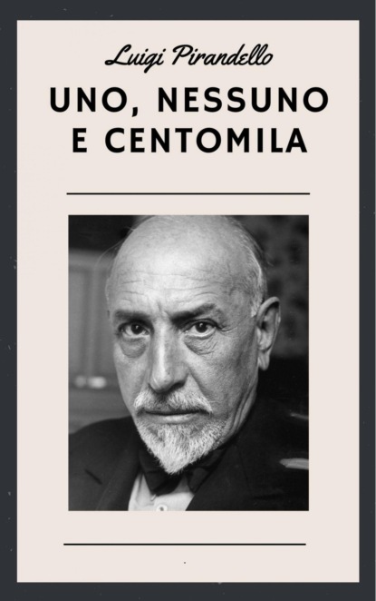 Uno, nessuno e centomila