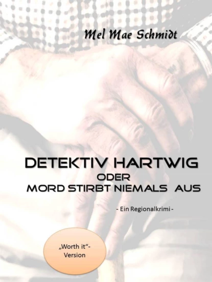 Обложка книги Detektiv Hartwig, Mel Mae Schmidt